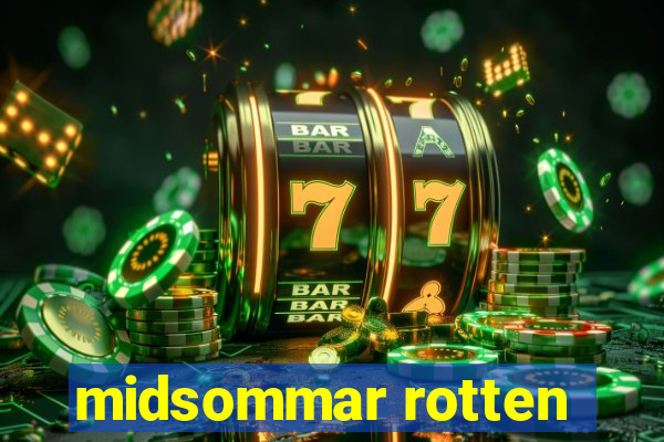 midsommar rotten